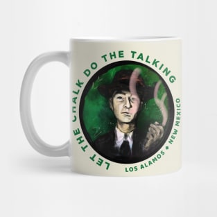 Robert Oppenheimer "Let the chalk co the talking" Mug